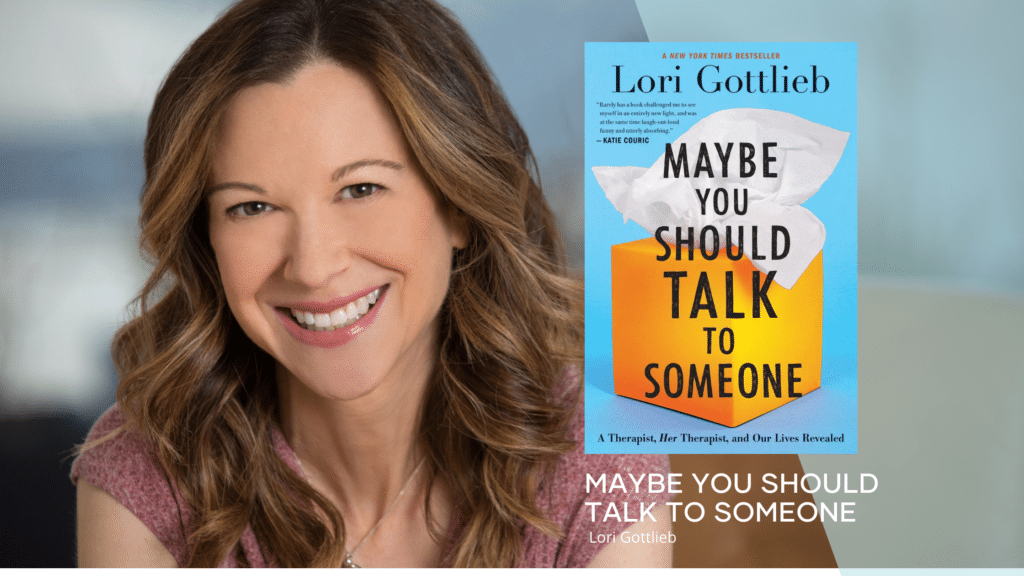 Maybe you should talk to someone - Lori Gottlieb -Meetual
