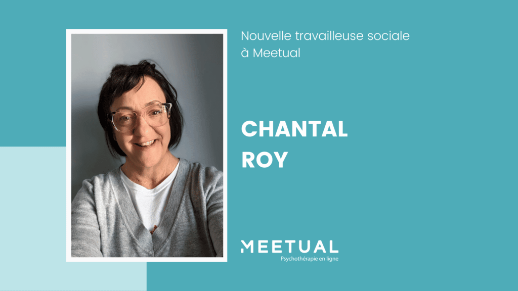 Un mot de Chantal Roy, nouvelle travailleuse sociale à Meetual
